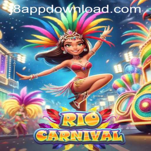 Experience the Excitement of RioCarnival on J8 APP DOWNLOAD